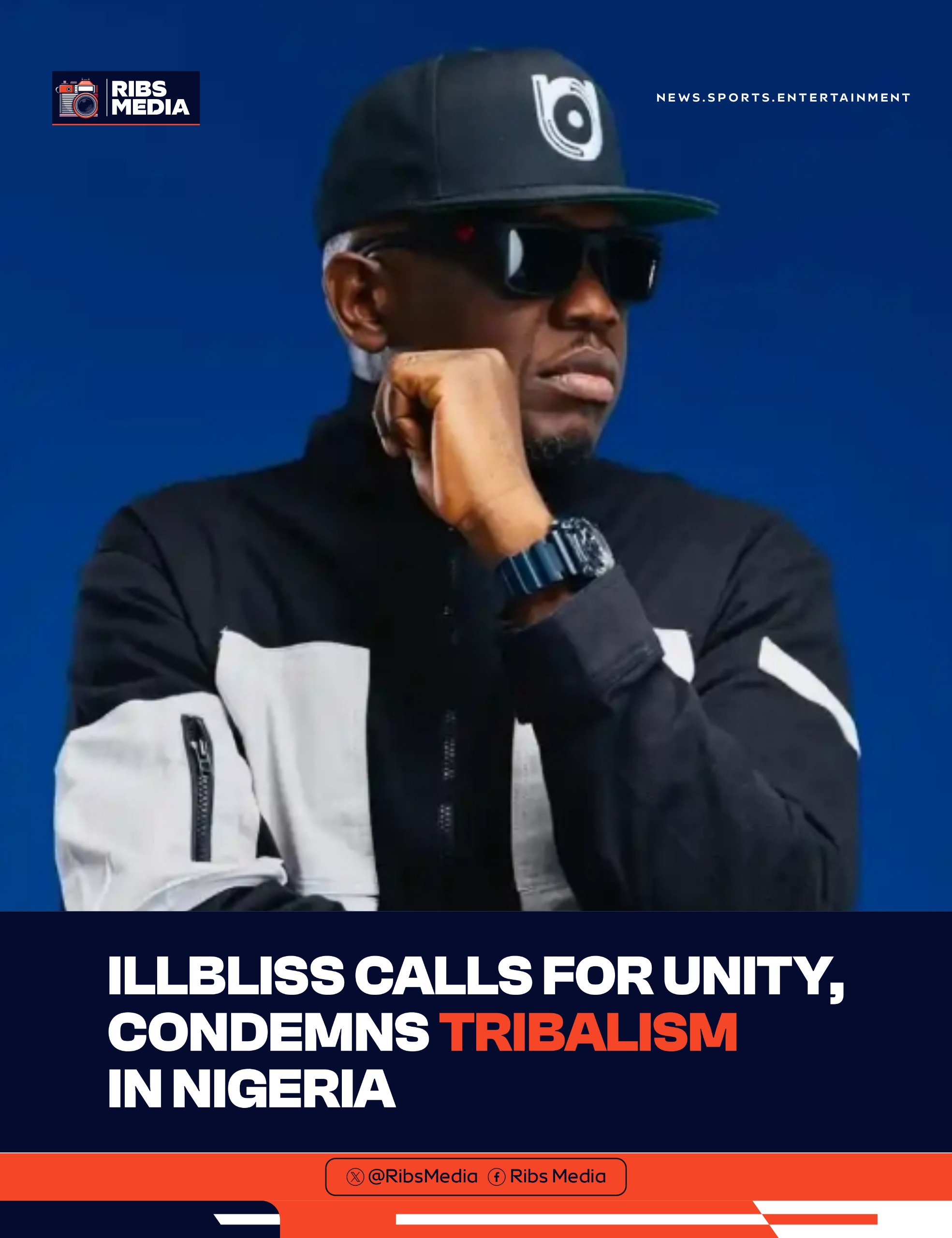 Illbliss calls for unity, condemns rise tribalism in Nigeria