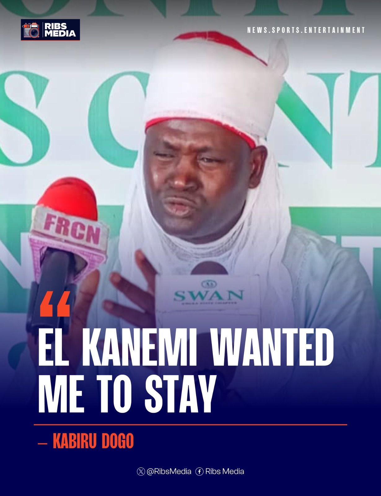 El Kanemi wanted me to stay – Kabiru Dogo