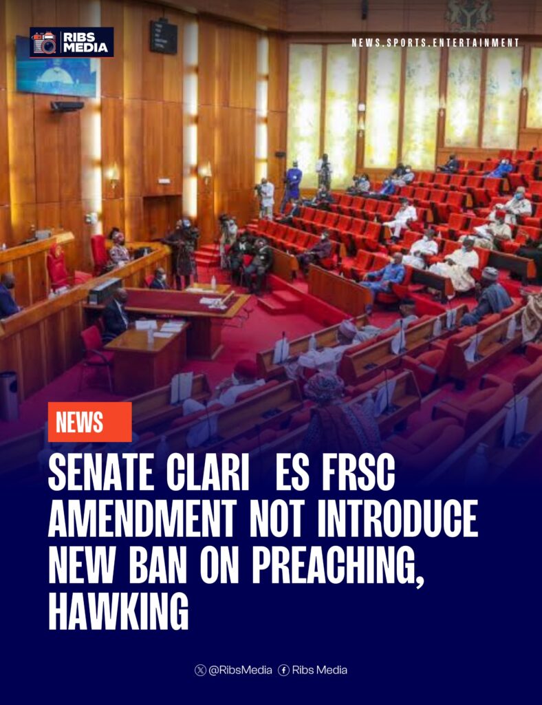Senate clarifies FRSC's ban on preaching, hawking in commercial vehicles