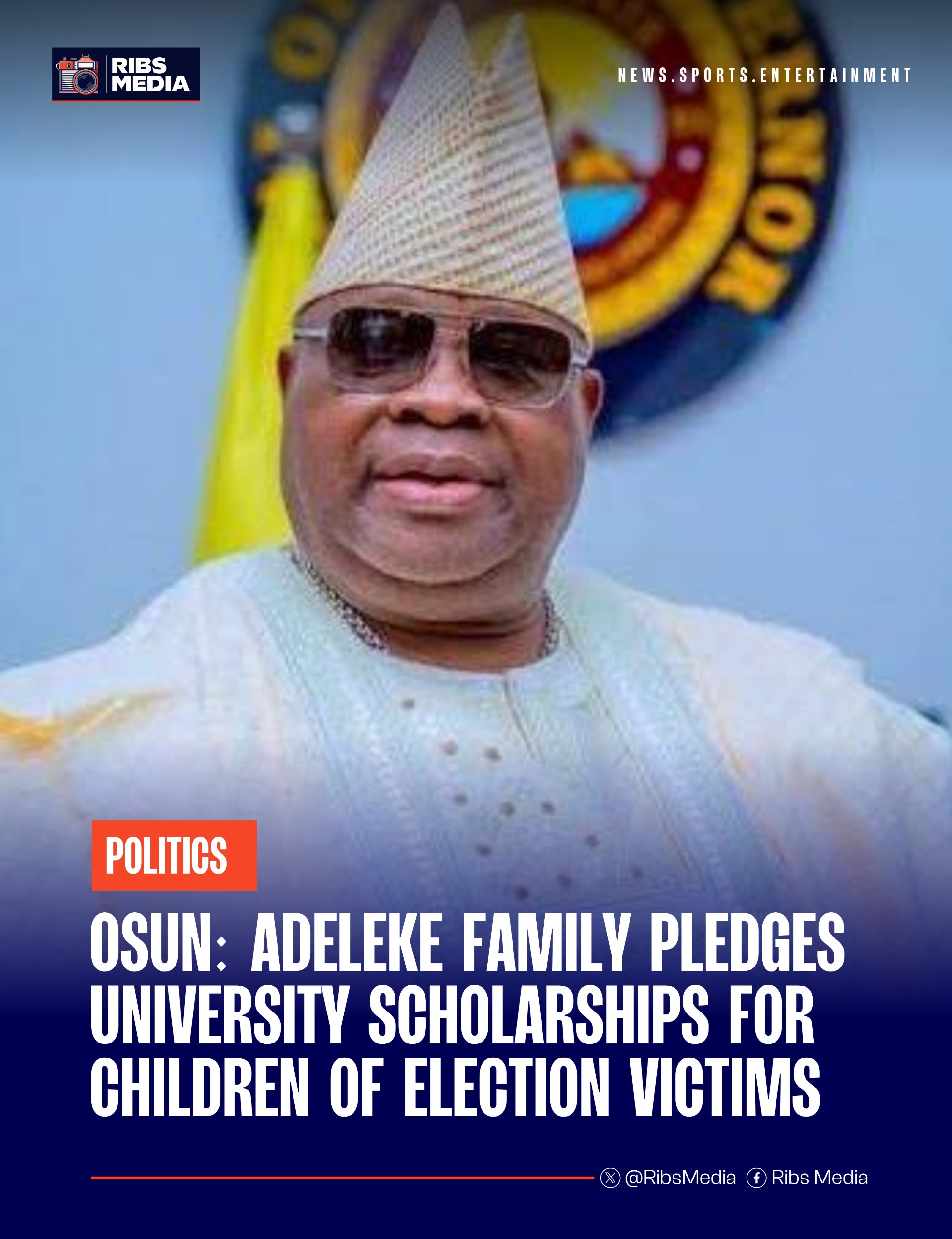 Osun: Adeleke family pledges University scholarships for children of election victims