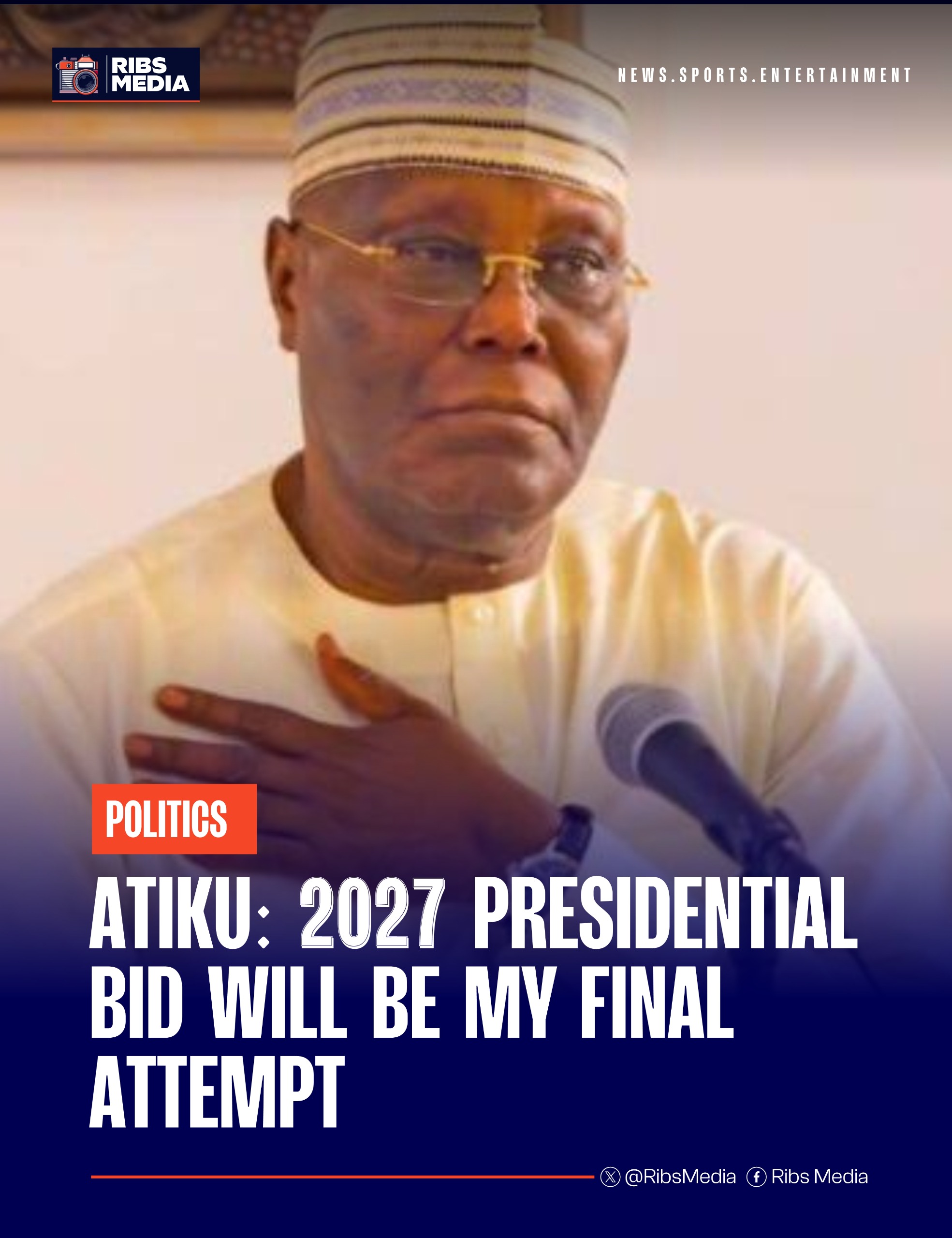 Atiku: 2027 presidential bid will be my final attempt at Presidential race