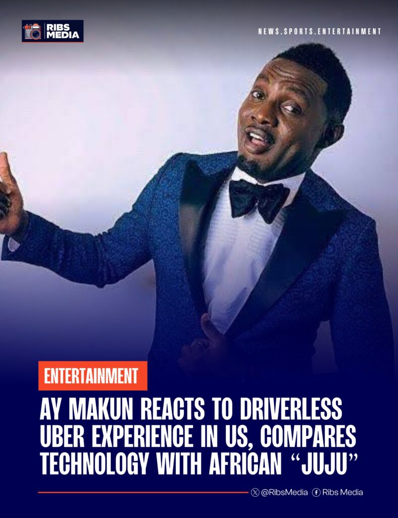 AY Makun reacts to driverless Uber experience in US, compares Technology with African “Juju”
